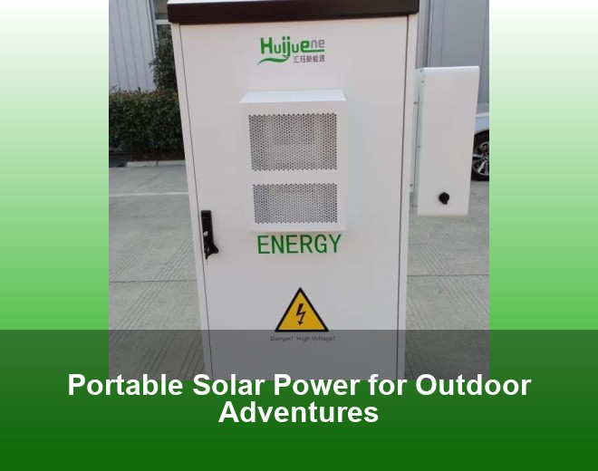 Portable Solar Power for Outdoor Adventures